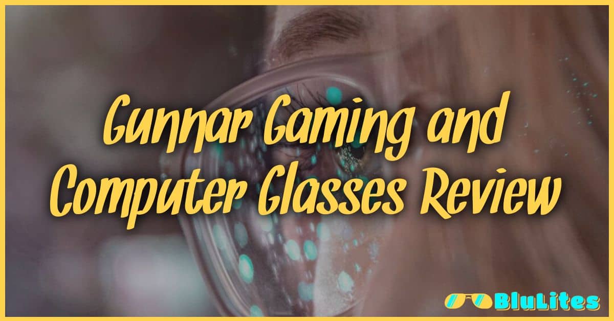 gunnar glasses review gaming computer blue light